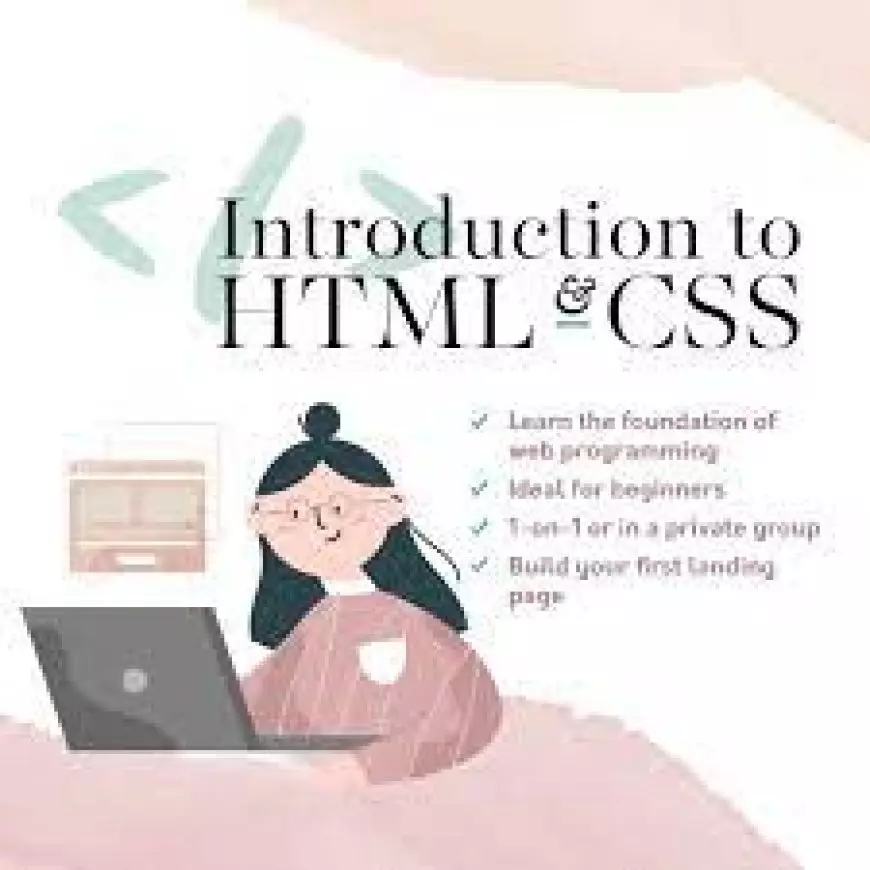 Introduction to HTML and CSS in Web Development For Beginners