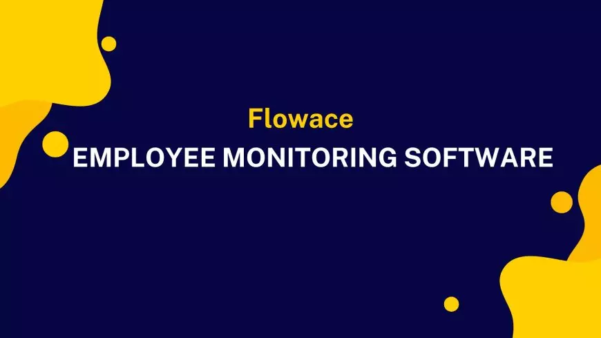 Maximizing Productivity and Transparency: The Power of Employee Monitoring Software by FlowAce