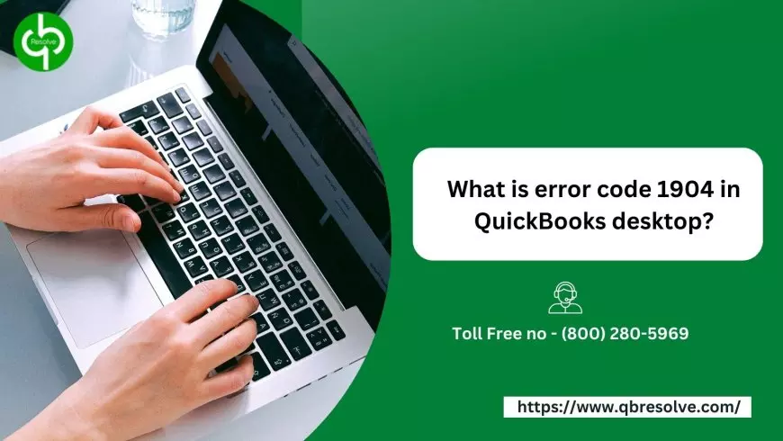 What is error code 1904 in QuickBooks desktop?