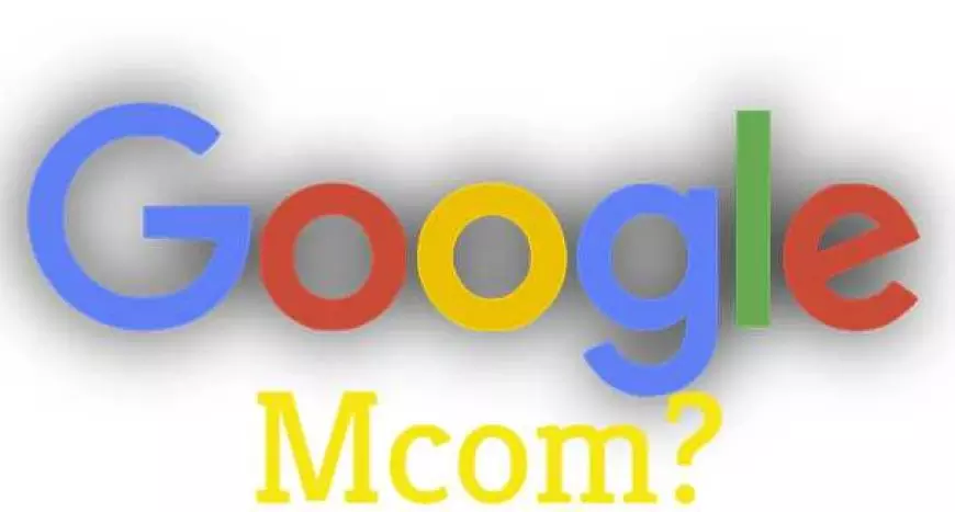 Googlemcom: A Comprehensive Guide