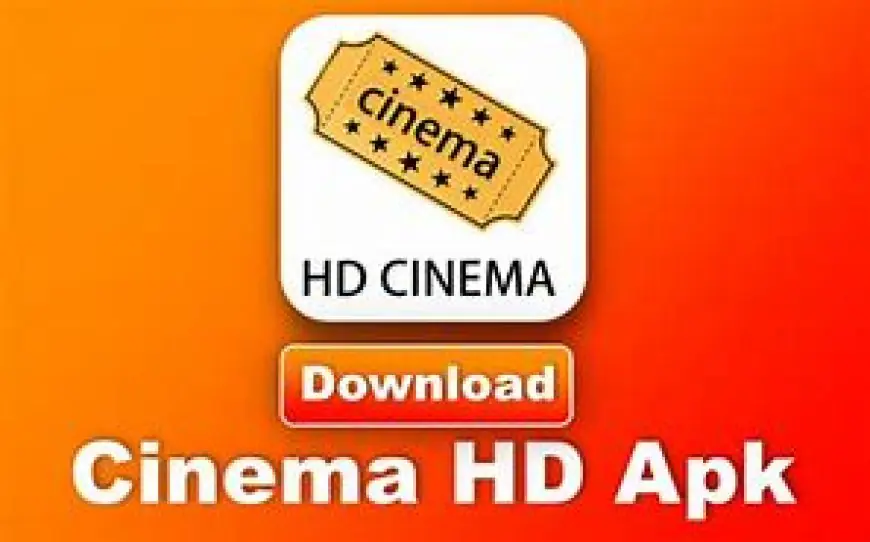 Download Cinema HD Apk App And Install On Andoid Device To Enjoy Unlimited Shows And Movies