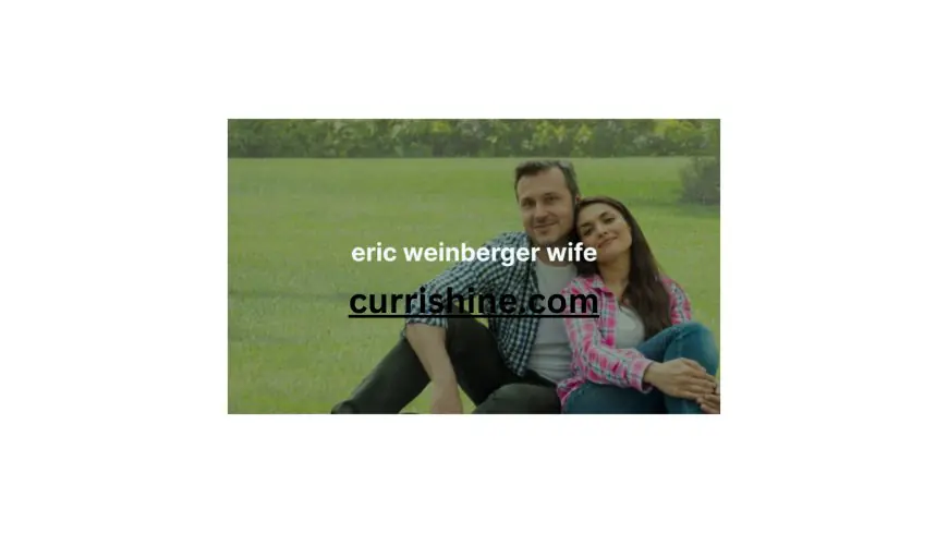 Who Is Eric Weinberger’s Wife? Exploring the Personal Life of the Sports Media Executive