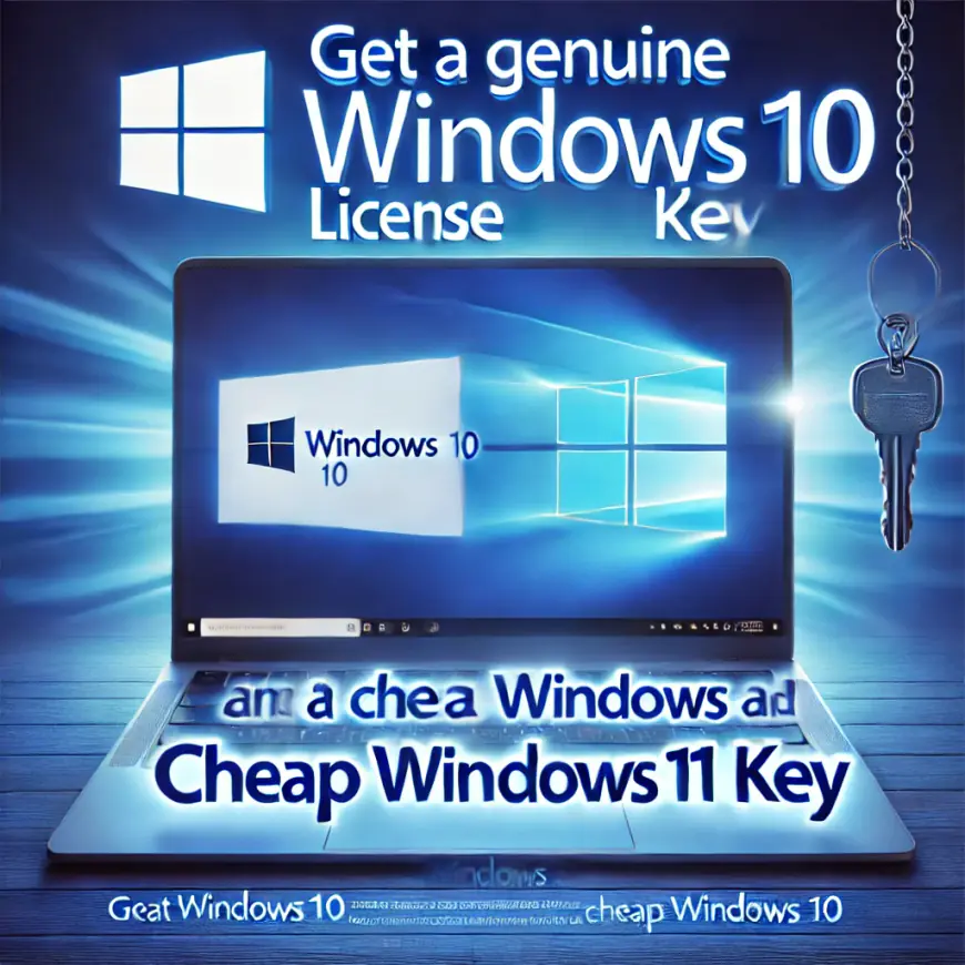 How to Get a Genuine Windows 10 License and a Cheap Windows 11 Key